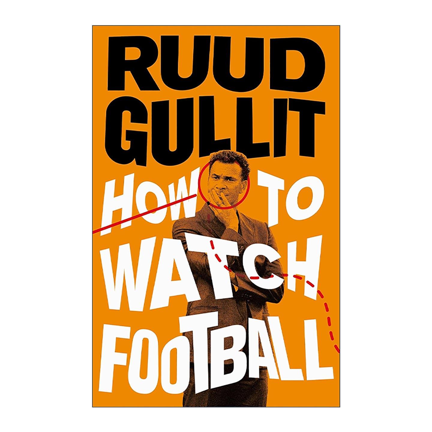 英文原版 How To Watch Football 如何观看足球 路德·古利特的足球观 精装 英文版 进口英语原版书籍