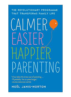 英文原版 Calmer Easier Happier Parenting 更冷静 更简单 更快乐的育儿指南 诺埃尔·詹尼斯·诺顿 英文版 进口英语原版书籍