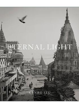 英文原版 Kenro Izu Eternal Light 井津建郎 永恒之光 摄影作品集精装 英文版 进口英语原版书籍