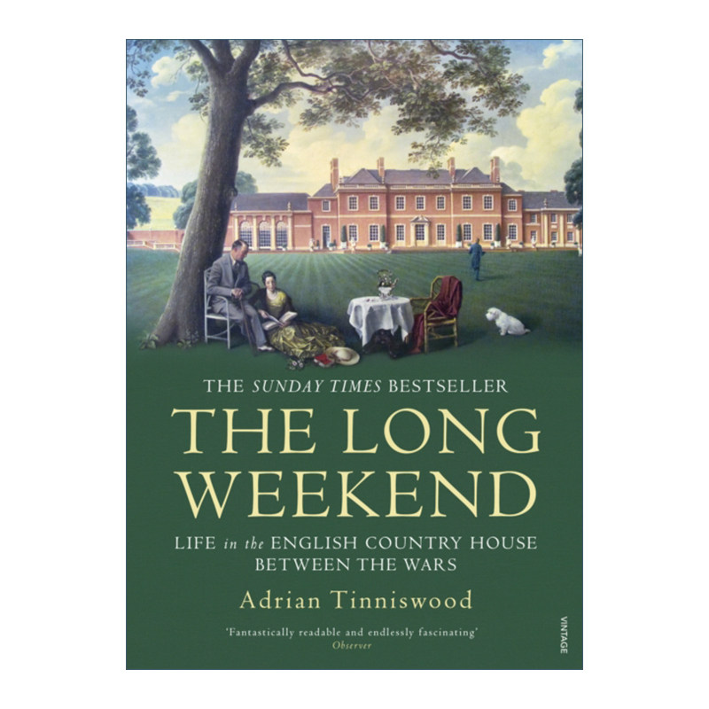 英文原版 The Long Weekend 漫长的周末 英国乡间别墅的生活 艾德里安·泰尼斯伍德 英文版 进口英语原版书籍