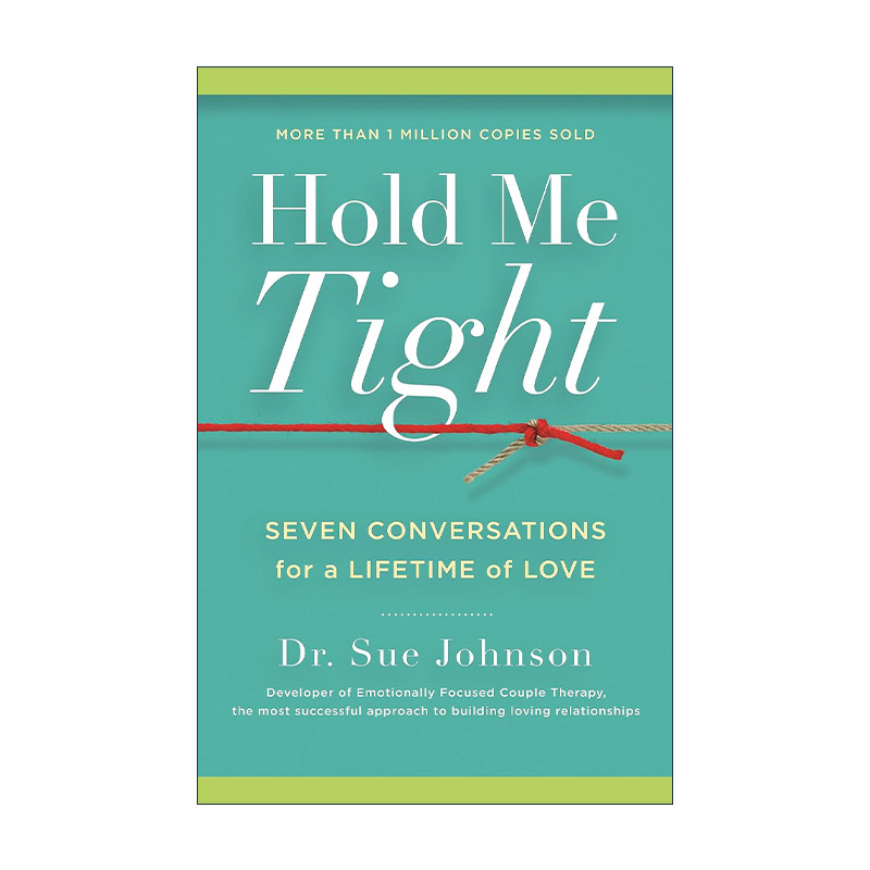 英文原版 Hold Me Tight 依恋与亲密关系 伴侣沟通的七种EFT对话 精装 Sue Johnson 英文版 进口英语原版书籍