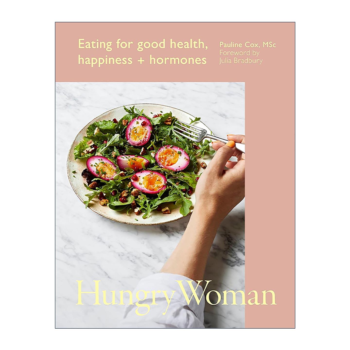 英文原版 Hungry Woman 饥饿的女人 平衡荷尔蒙 增加能量的滋养食谱 精装 英文版 进口英语原版书籍