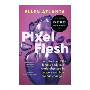 進口英語原版 Pixel Flesh 美容文化如何傷害女性 Ellen 社會科學 像素肉 英文原版 書籍 Atlanta 英文版 有毒