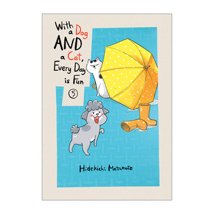 Every 开心日常系列05 With Day Cat Dog 同名动漫日本漫画 与汪汪喵喵同居 英文版 Vol. AND 英文原版 进口书籍 Fun