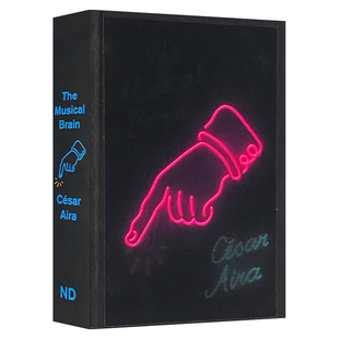 The Musical Brain: And Other Stories  音乐脑和其他故事  塞萨尔·艾拉短篇小说集