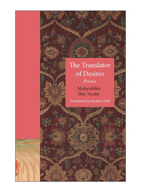 英文原版 The Translator of Desires 欲望的译者 阿拉伯爱情诗翻译集 Muhyiddin Ibn 'Arabi 英文版 进口英语原版书籍