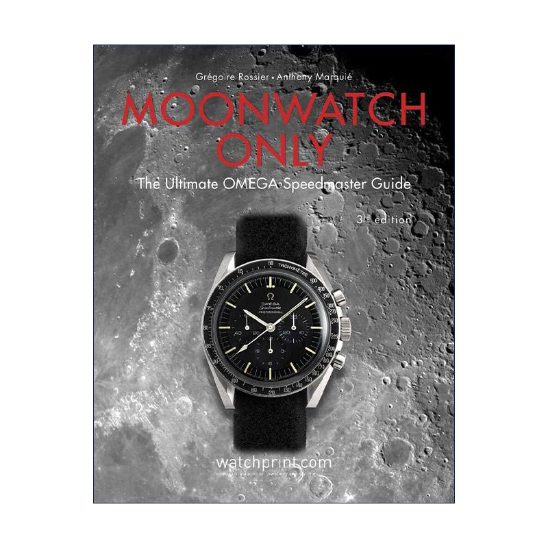英文原版 Moonwatch Only The Ultimate OMEGA Speedmaster Guide 欧米茄超霸月球表指南 奢侈品牌腕表艺术鉴赏精装 英文版