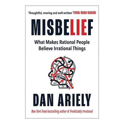 英文原版 Misbelief 怪诞行为学7 是什么让理性的人误信了非理性的事 丹·艾瑞里 英文版 进口英语原版书籍