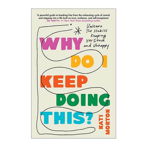 英文原版 Why Do I Keep Doing This 我为什么总是这样 打破困顿与不快乐的习惯指南 Kati Morton 英文版 进口英语原版书籍