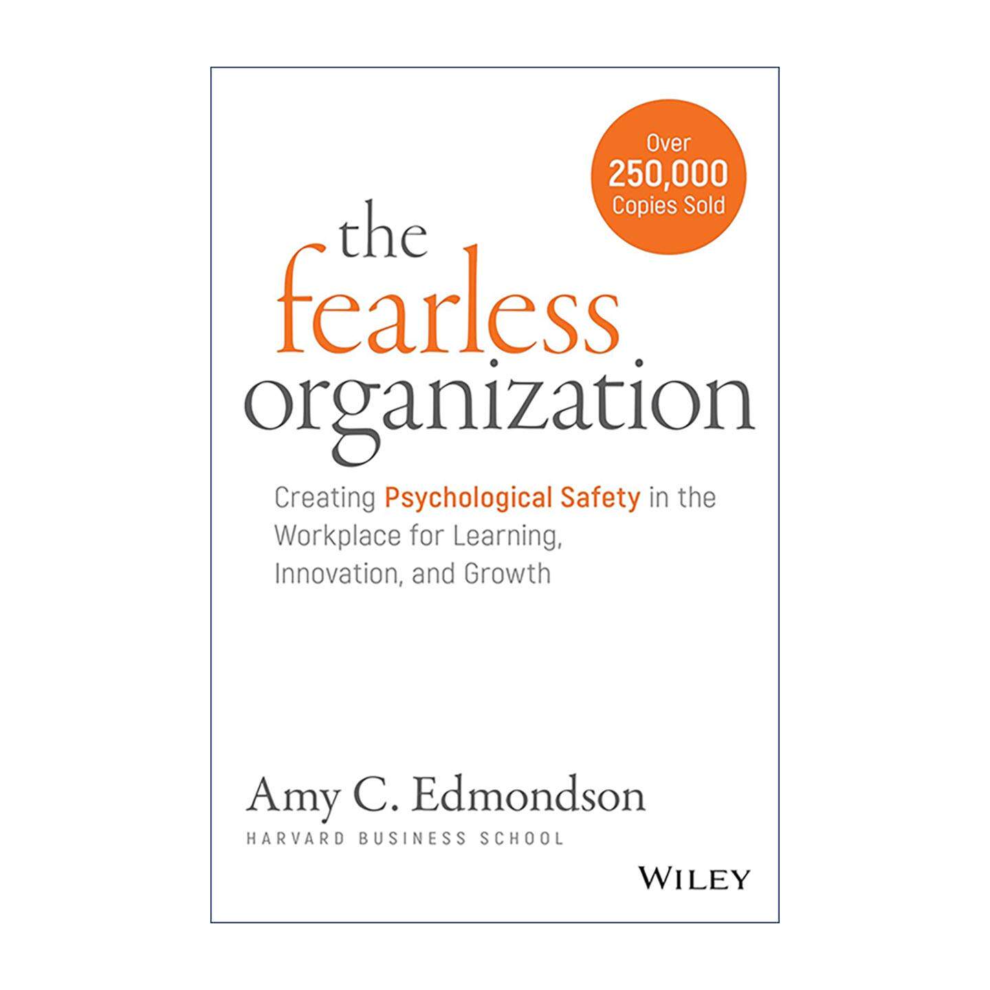 英文原版 The Fearless Organization无畏的组织 构建心理安全空间以激发团队的创新 学习和成长 精装哈佛商学院教授Amy Edmondson