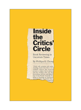 英文原版 Inside the Critics' Circle 在批评家圈子里 不确定时代的书评 文学批评 Phillipa K. Chong 精装 进口英语原版书籍