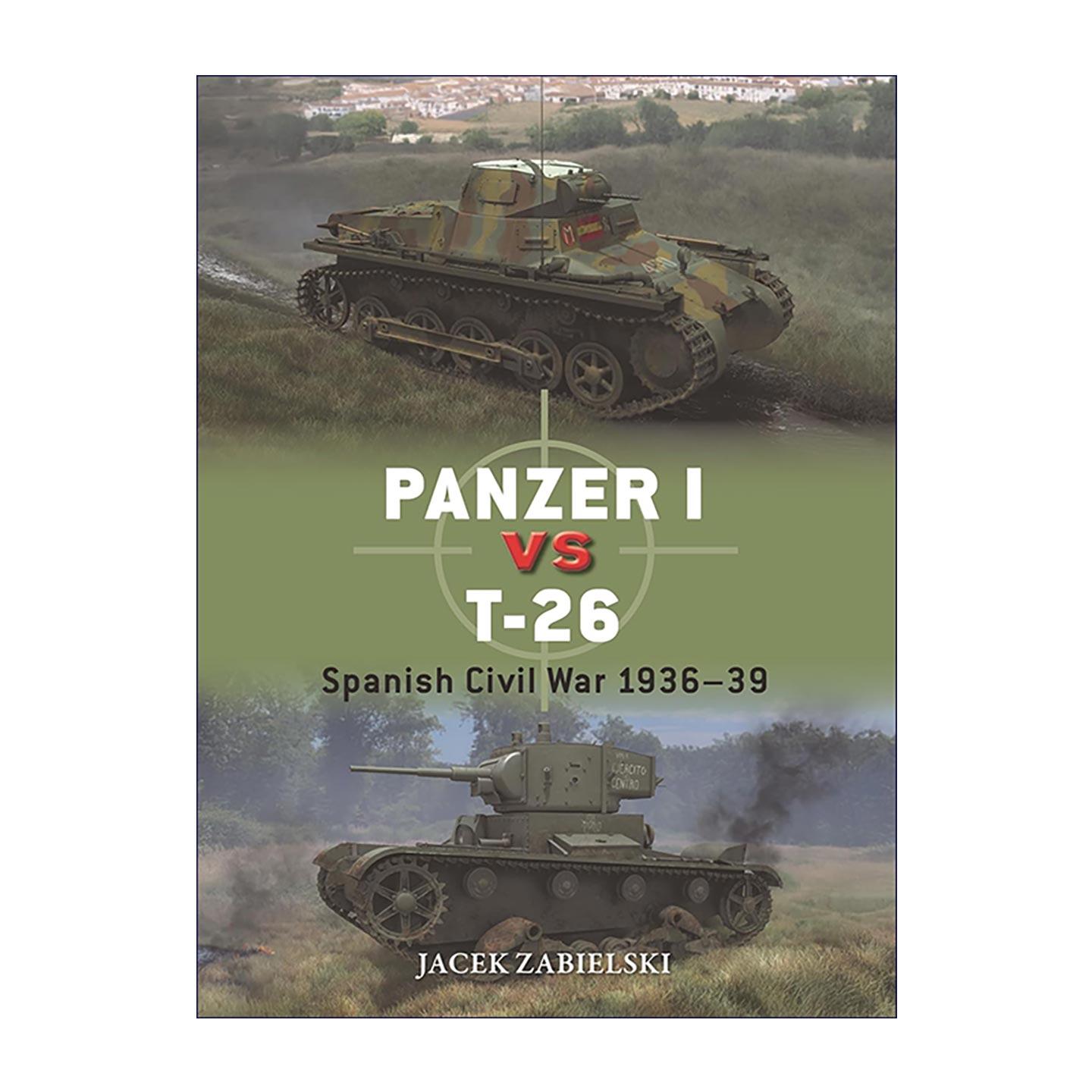 英文原版 Panzer I vs T-26 德国一号坦克VS苏联T-26坦克 1936-1939 对战系列 英文版 进口英语原版书籍