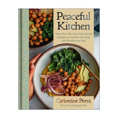 英文原版 Peaceful Kitchen 宁静厨房 墨西哥和多米尼加食谱 精装 英文版 进口英语原版书籍