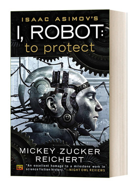英文原版小说 Isacc Asimov's I Robot 01 To Protect 阿西莫夫机器人系列 机器人 守护 Mickey Zucker Reichert 英文版进口英语书