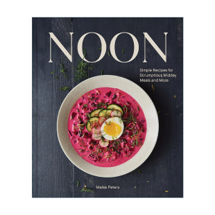 美味简易午餐食谱 精装 进口英语原版 Noon 书籍 英文版 正午 Peters 英文原版 詹姆斯比尔德奖得主Meike