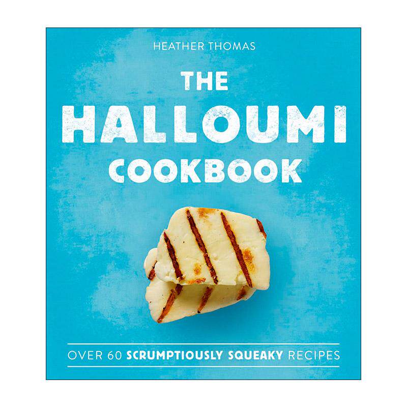 英文原版 The Halloumi Cookbook 从烤架到餐盘 哈罗米奶酪的百变美食之旅 精装 英文版 进口英语原版书籍