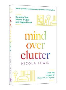 英文原版 Mind Over Clutter 告别杂乱 解锁宁静家居的幸福密码 Nicola Lewis 英文版 进口英语原版书籍
