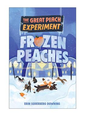 英文原版 The Great Peach Experiment 3 Frozen Peaches 伟大的桃子实验系列3 Erin Soderberg Downing 英文版 进口英语原版书籍