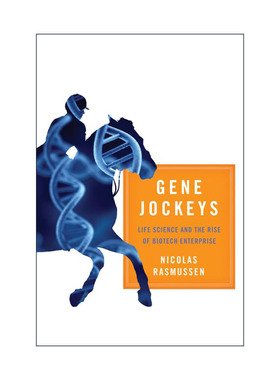 英文原版 Gene Jockeys 基因骑师 生命科学和生物技术企业的崛起 Nicolas Rasmussen 精装 英文版 进口英语原版书籍
