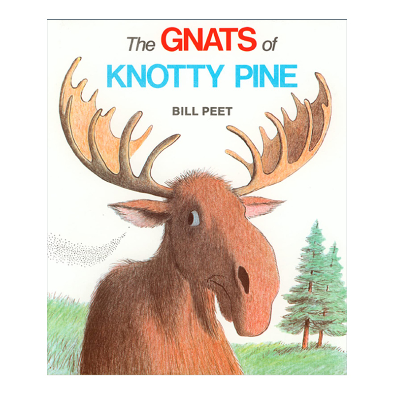 The Gnats of Knotty Pine松树上的小虫凯迪克奖得主 Bill Peet比尔·皮特