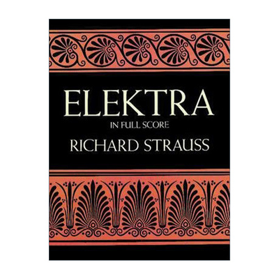 英文原版 Elektra in Full Score Dover Opera Scores 埃莱克特拉 歌剧全谱 Richard Strauss理查德·施特劳斯 进口英语原版书籍