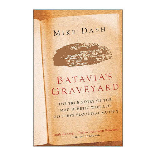 英文原版 Batavia's Graveyard 巴达维亚号之死 祸不单行的荷兰东印度公司以及航向亚洲的代价 郁金香热作者迈克?达什 Mike Dash