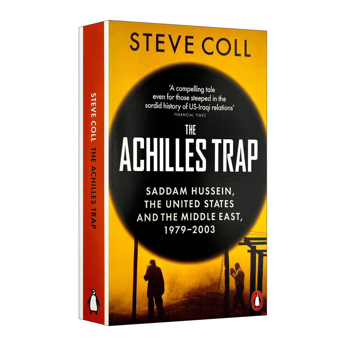 英文原版 The Achilles Trap 阿喀琉斯陷阱 萨达姆 中情局与美国入侵伊拉克的根源 普利策奖得主Steve Coll 纽约客荐书 英文版