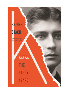 Kafka: The Early Years 卡夫卡传 第三卷 早年 Reiner Stach莱纳 施塔赫 变形记