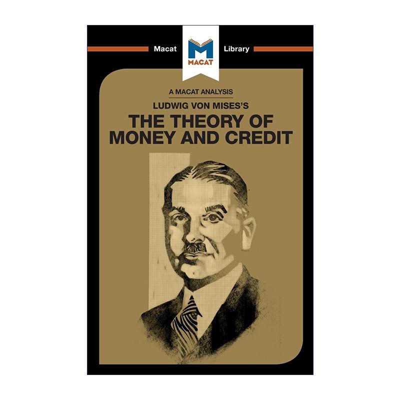英文原版 The Theory of Money and Credit 货币和信用理论 MACAT解读系列 英文版 进口英语原版书籍
