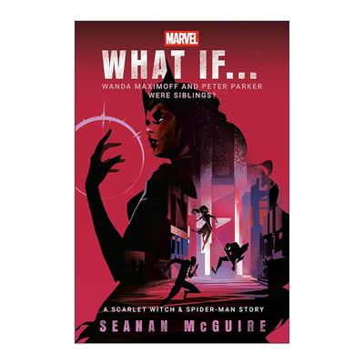 英文原版 Marvel: What If . . . Wanda Maximoff and Peter Parker Were Siblings? 漫威 如果……绯红女巫与彼得·帕克是兄妹呢
