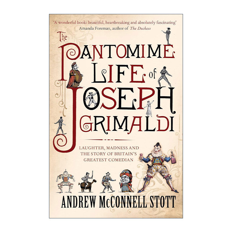 英文原版 The Pantomime Life of Joseph Grimaldi 约瑟夫·格里马迪的哑剧人生 现代小丑的始祖 伦敦摄政时期的哑剧 英文版