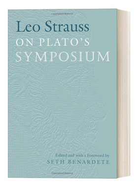 Leo Strauss On Plato's Symposium 论柏拉图的会饮 豆瓣高分推荐 Leo Strauss