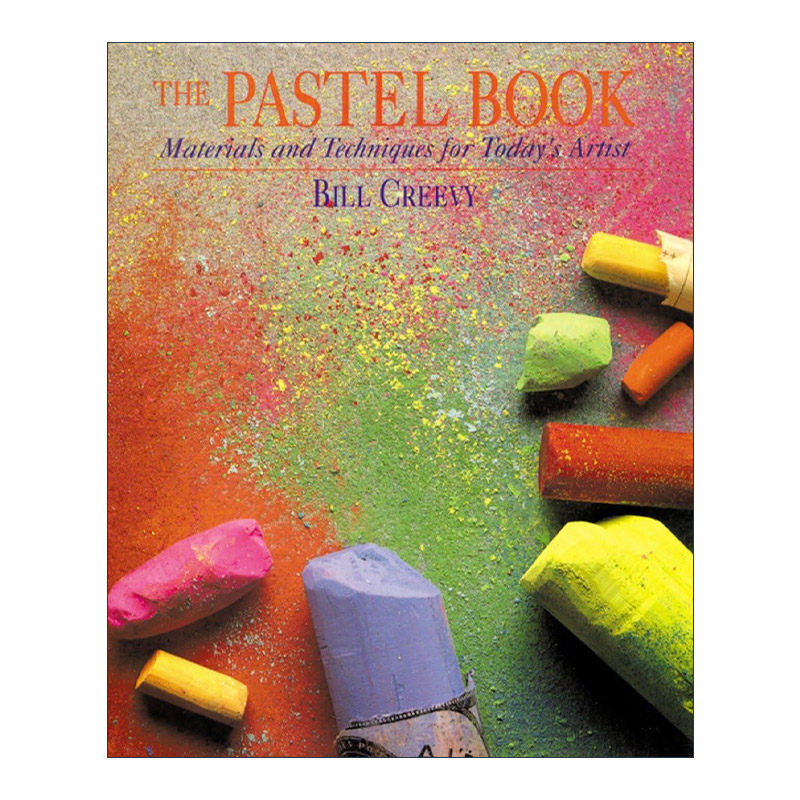 英文原版 The Pastel Book 彩色粉笔之书 美术绘画技巧指南 Bill Creevy 英文版 进口英语原版书籍