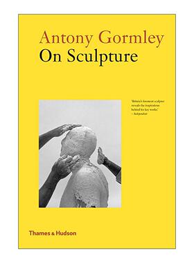 英文原版 Antony Gormley on Sculpture 安东尼·葛姆雷谈雕塑 英文版 进口英语原版书籍