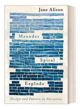 Meander, Spiral, Explode 曲折、螺旋、爆炸:叙事中的设计与模式 语言学 Jane Alison