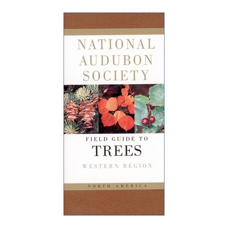 英文原版 National Audubon Society Field Guide to North American Trees 全美奥杜邦协会北美西部地区树木野外指南 进口英语书