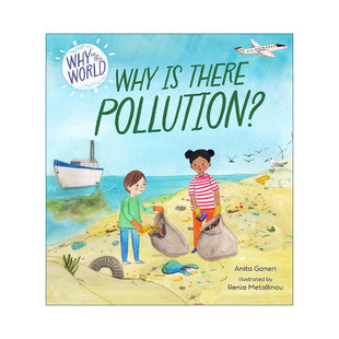 World Pollution Why the 英文版 书籍 英文原版 绘本 为什么会有污染 世界奇思 there 进口英语原版 儿童科普百科精装