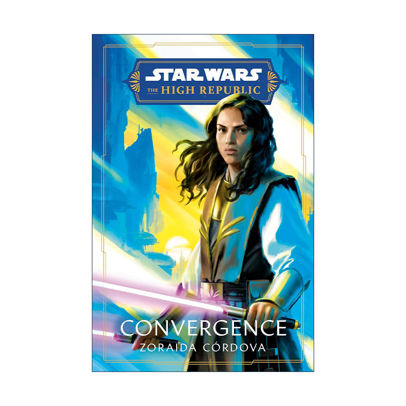 英文原版 Star Wars Convergence 星球大战 共和国巅峰 融合 Zoraida Cordova 精装 英文版 进口英语原版书籍