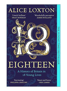 英文原版 Eighteen 18个年轻人的英国史 欧洲历史 Alice Loxton 英文版 进口英语原版书籍