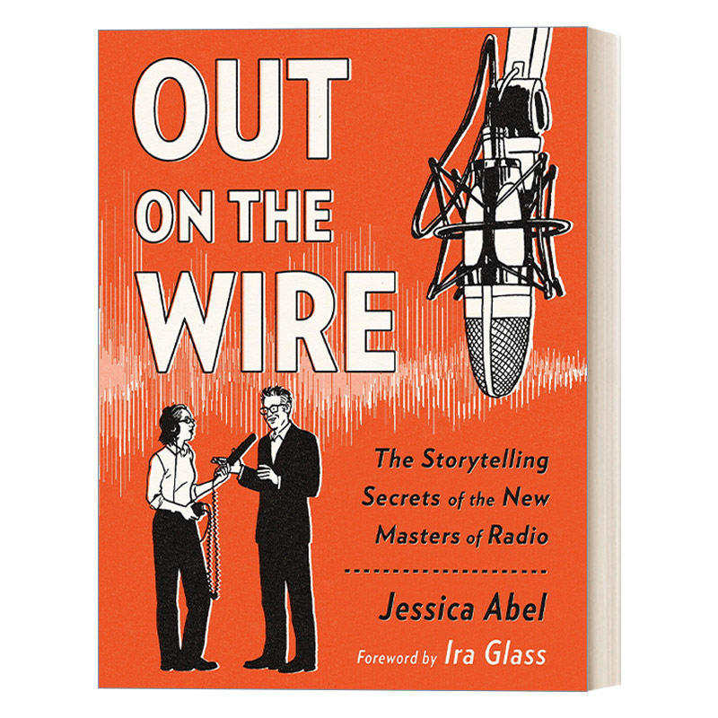 Out on the Wire 在电线上:新广播大师讲故事的秘密 传媒学 漫画 播客 Jessica Abel