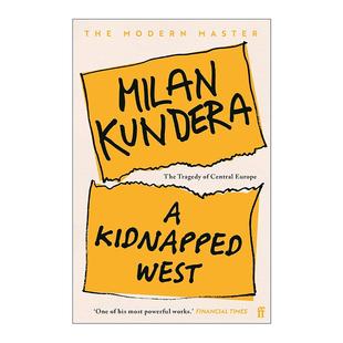 英文原版 A Kidnapped West 一个被劫持的西方或中欧的悲剧 米兰·昆德拉 英文版 进口英语原版书籍