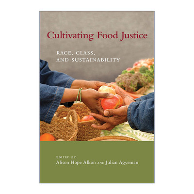 英文原版 Cultivating Food Justice The MIT Press 培育食物公平 种族 阶级和可持续性 Alison Hope Alkon 进口英语原版书籍