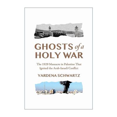 英文原版 Ghosts of a Holy War 圣战的幽灵 1929年巴勒斯坦大屠杀与阿以冲突的起源 精装 英文版 进口英语原版书籍