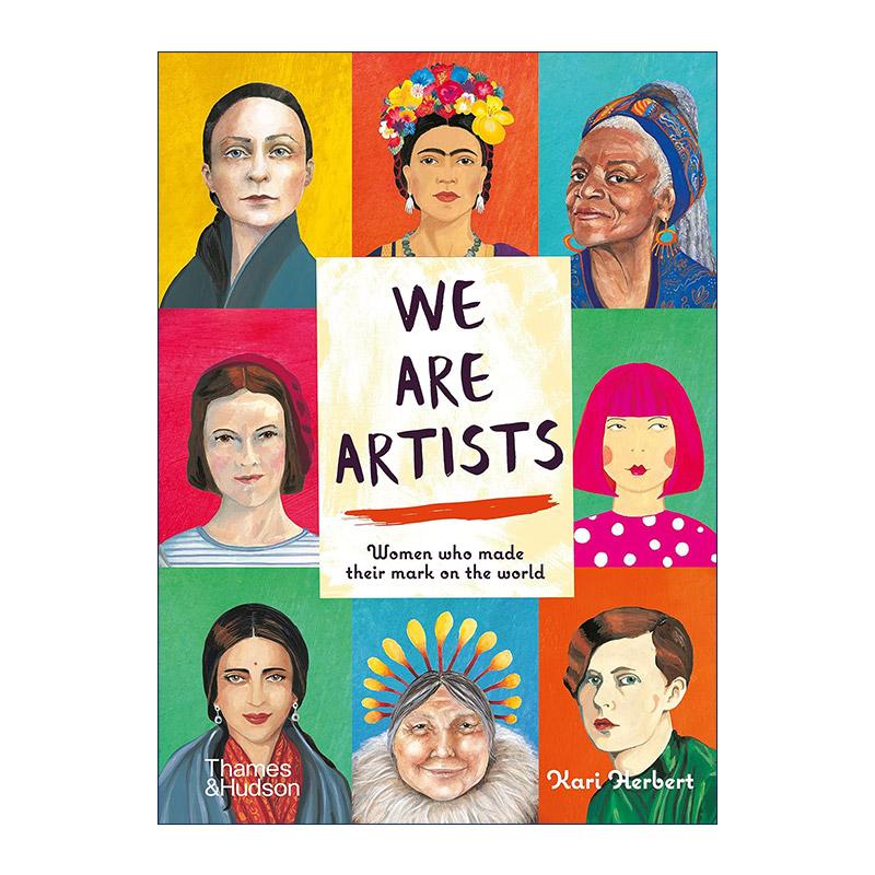 英文原版 We Are ArtistsWomen Who Made Their Mark On The World 成为你自己 15位世界杰出女艺术家 儿童科普百科精装 英文版