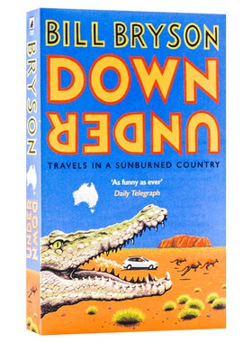 走遍“烤焦国” 环游澳大利亚 英文原版 Down Under Travels in a Sunburned Country 比尔 布莱森旅行随笔 英文版 进口英语书籍