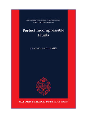 Perfect Incompressible Fluids 完美的不可压缩流体 牛津数学及应用讲座系列 精装