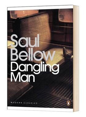 Dangling Man 晃来晃去的人 索尔贝娄 Modern Classics 英文原版小说 进口英语书籍