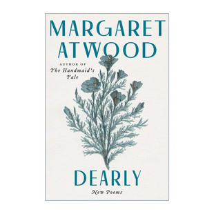 Dearly 玛格丽特阿特伍德诗集 诺贝尔文学奖得主 Margaret Atwood