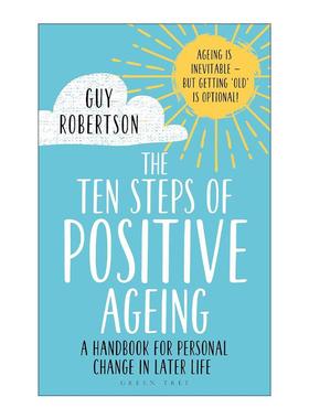 英文原版 The Ten Steps of Positive Ageing 积极心态的变老十步法 Guy Robertson 英文版 进口英语原版书籍
