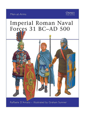 英文原版 Imperial Roman Naval Forces 31 BC–AD 500 罗马帝国海军 公元前31-公元500年 历史上的军队系列 进口英语原版书籍